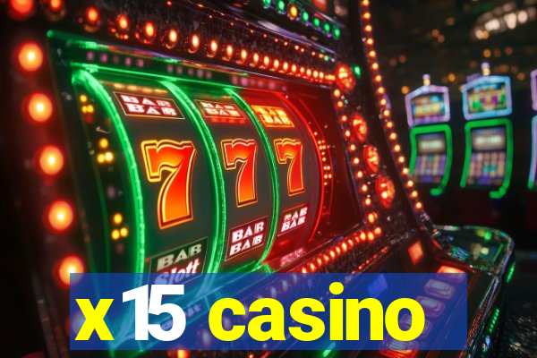 x15 casino